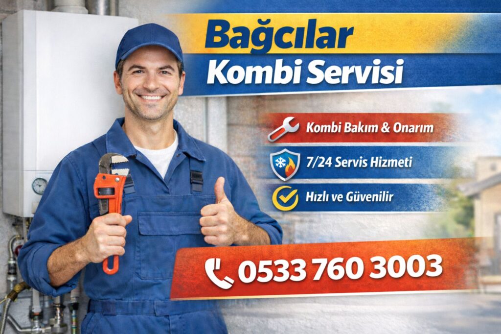Bağcılar Kombi Servisi