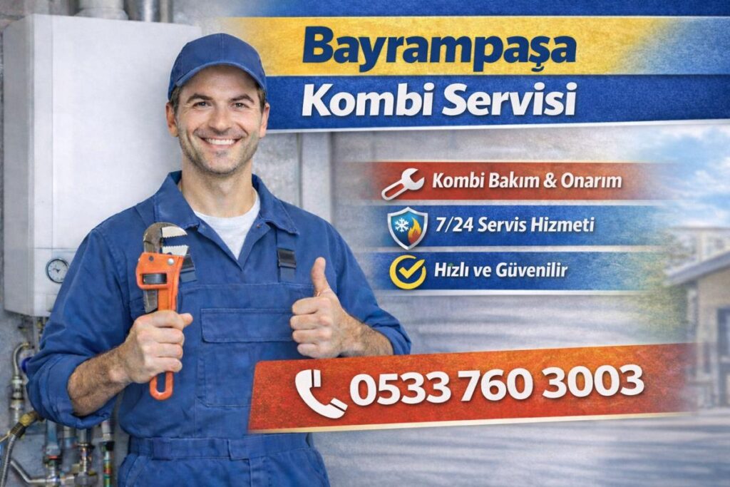Bayrampaşa Kombi Servisi
