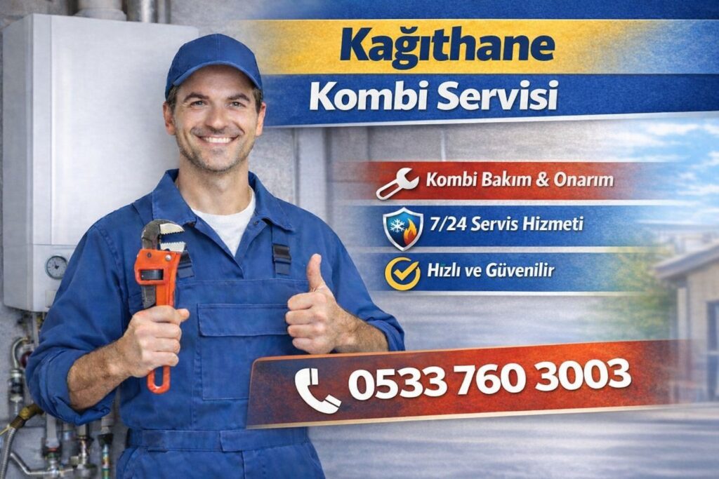 Kağıthane Kombi Servisi