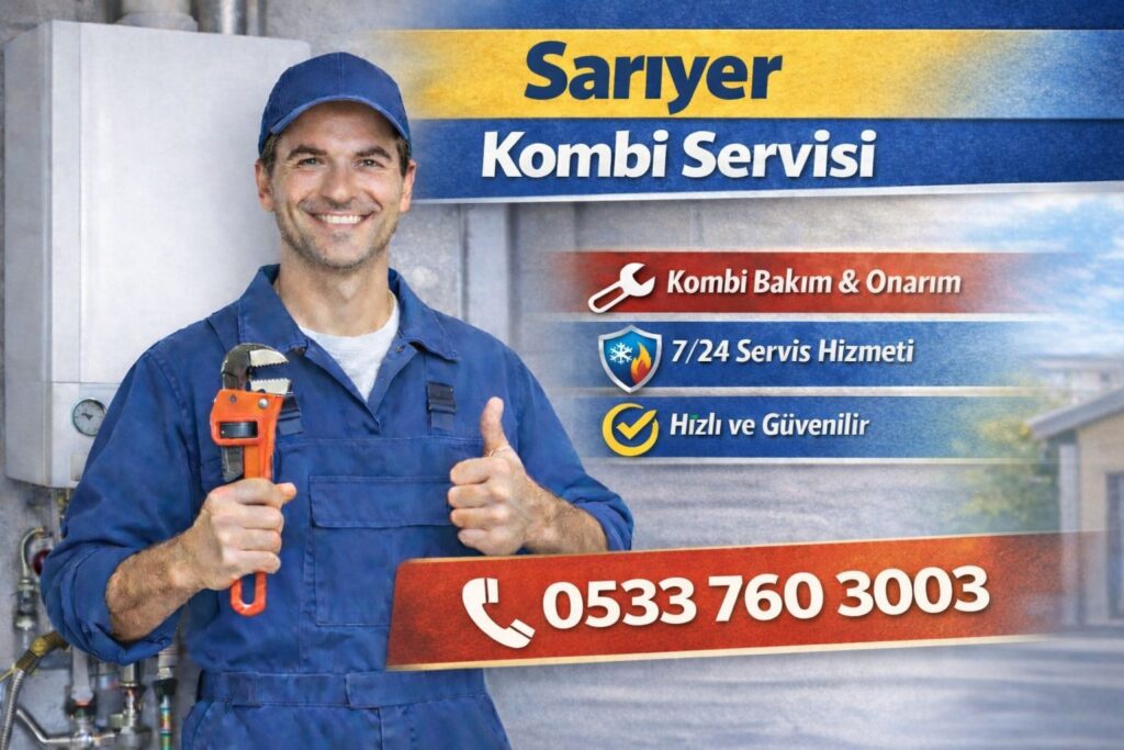 Sarıyer Kombi Servisi